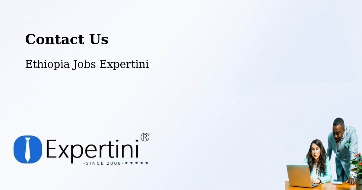 Contact Expertini – Gorē - Ethiopia Jobs Expertini