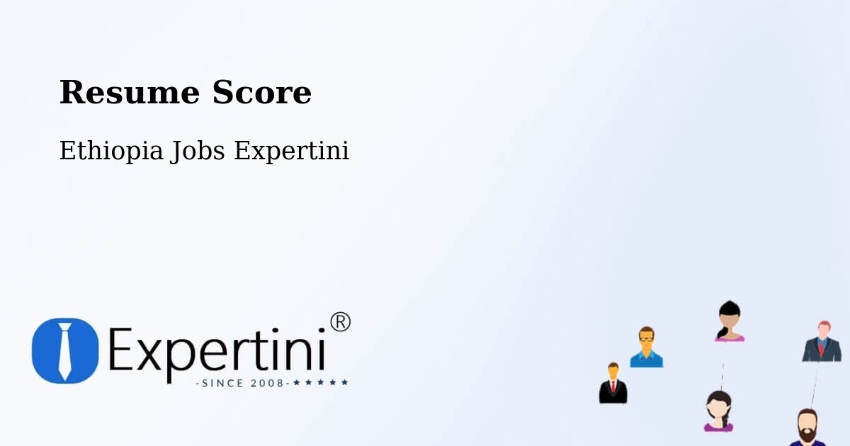 Resume Score & Job Description Match Tool – Gorē - Ethiopia Jobs Expertini