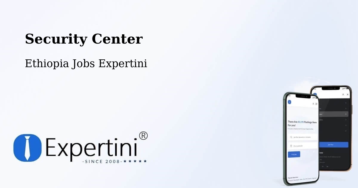 Security & Compliance – Gorē - Ethiopia Jobs Expertini